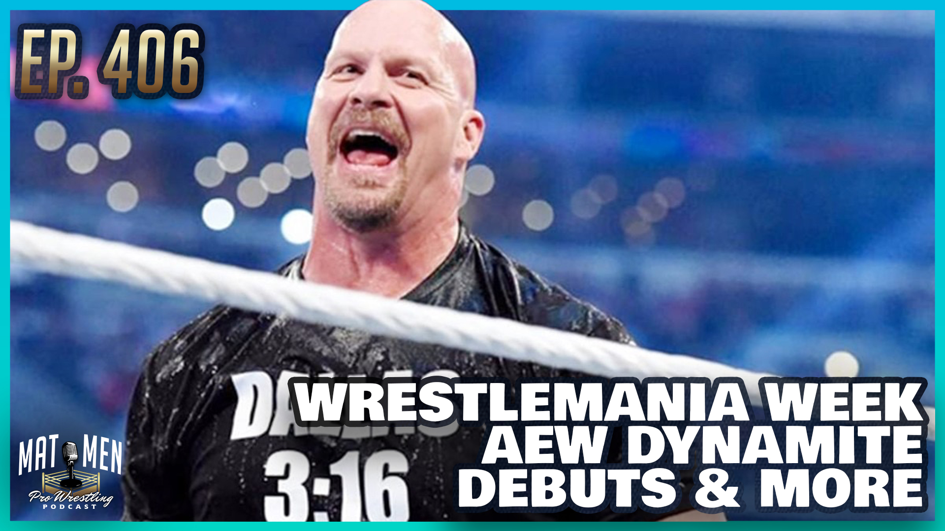 Mat Men: WrestleMania week, AEW Dynamite, debuts, more