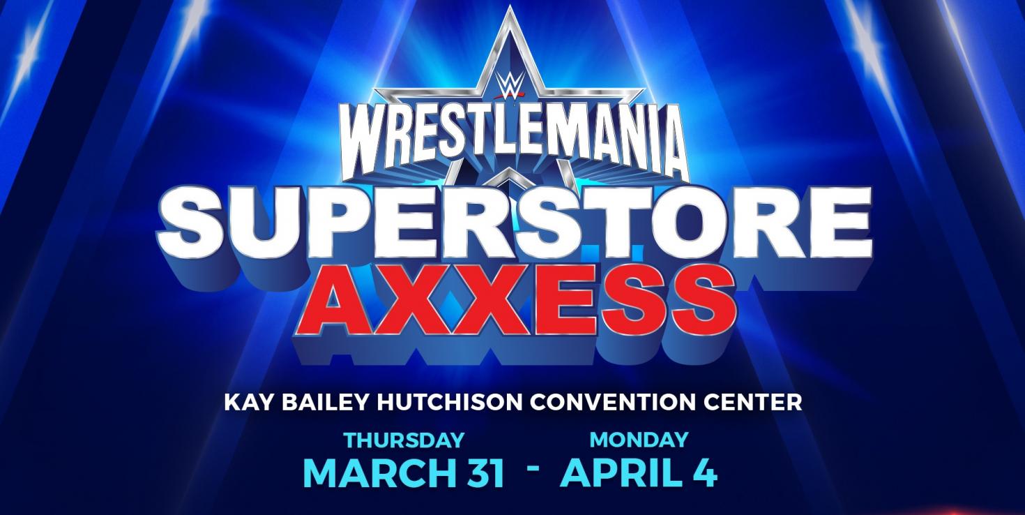 WWE announces Superstore Axxess, WrestleMania panels for Dallas