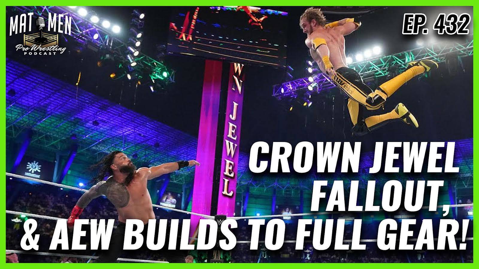 Mat Men: WWE Crown Jewel fallout, AEW builds to Full Gear