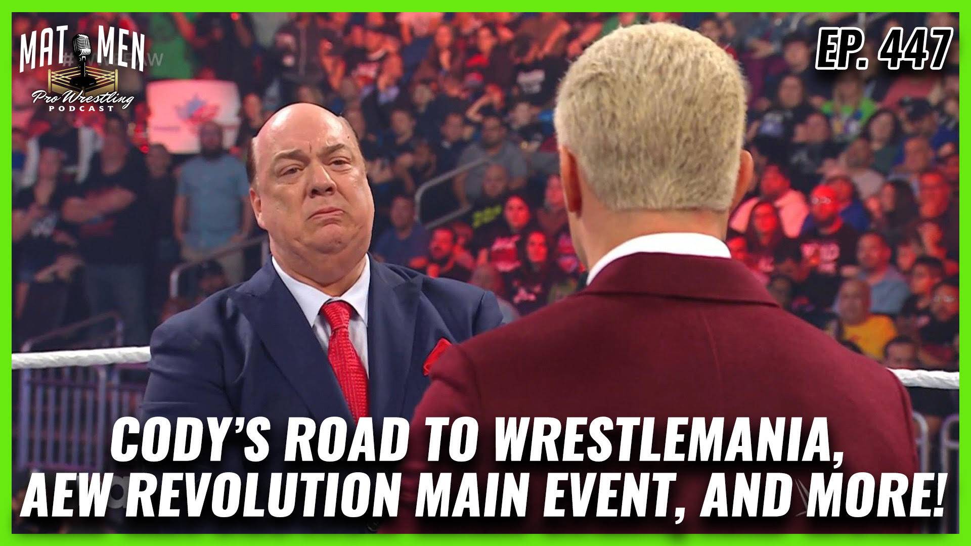 Mat Men: Cody’s road to WWE WrestleMania, looking ahead to AEW Revolution