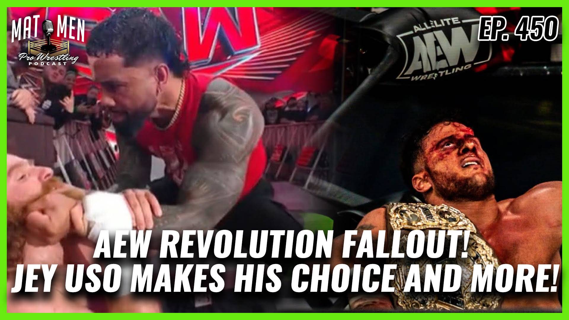 Mat Men: AEW Revolution fallout, Jey Uso makes his choice