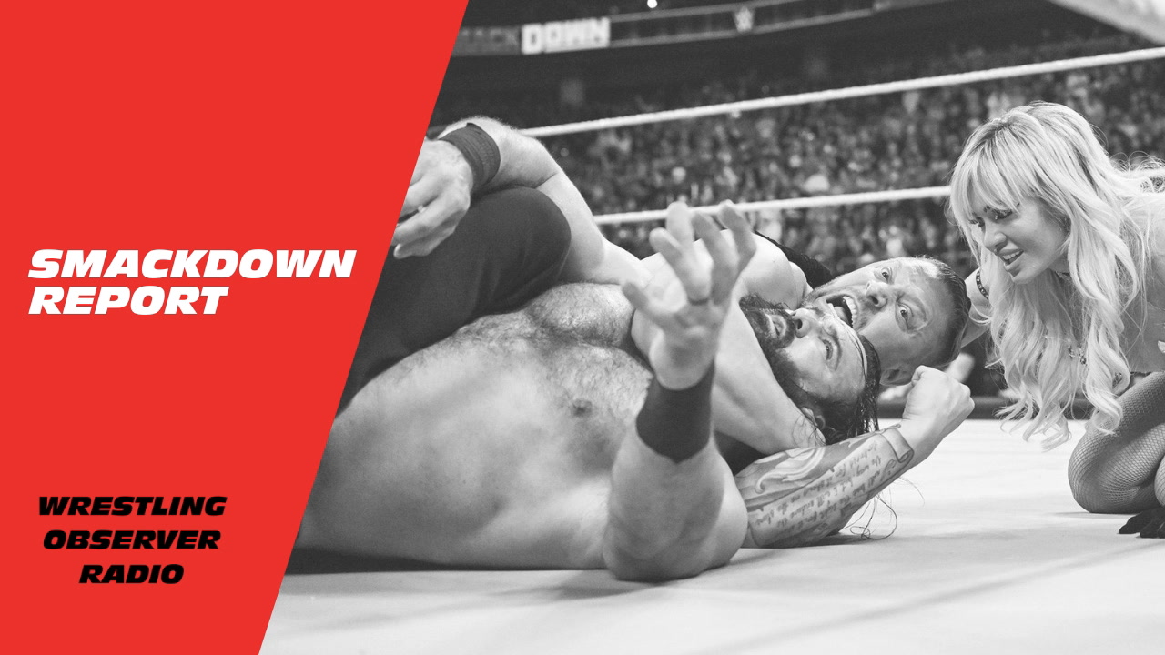 SmackDown had a great opener, hot crowd, and a black & white ending: Wrestling Observer Radio