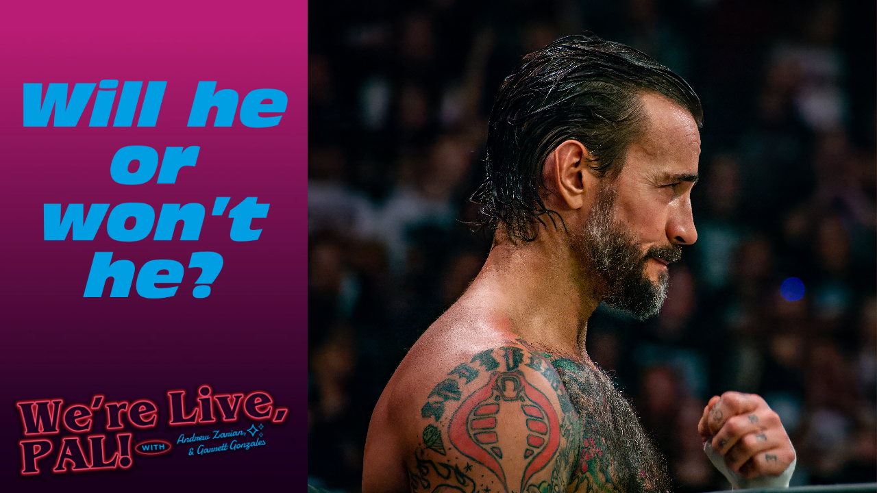 We’re Live, Pal: Will CM Punk be at the first AEW Collision?