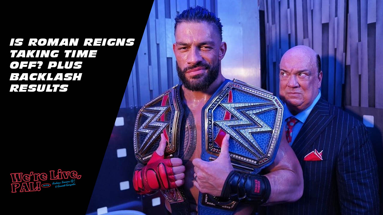 We’re Live, Pal: Roman Reigns’ schedule, Cody Rhodes, Wardlow vs. MJF
