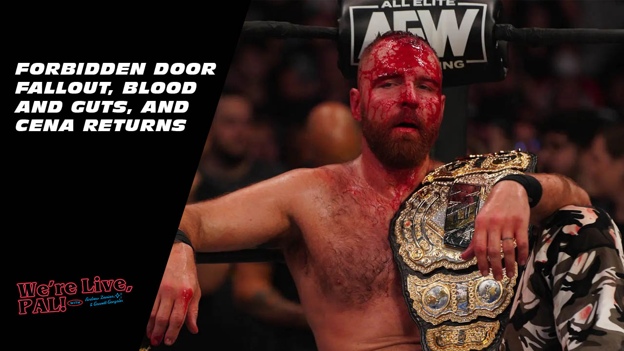 We’re Live, Pal: Forbidden Door fallout, WWE Mt. Rushmore, MITB preview