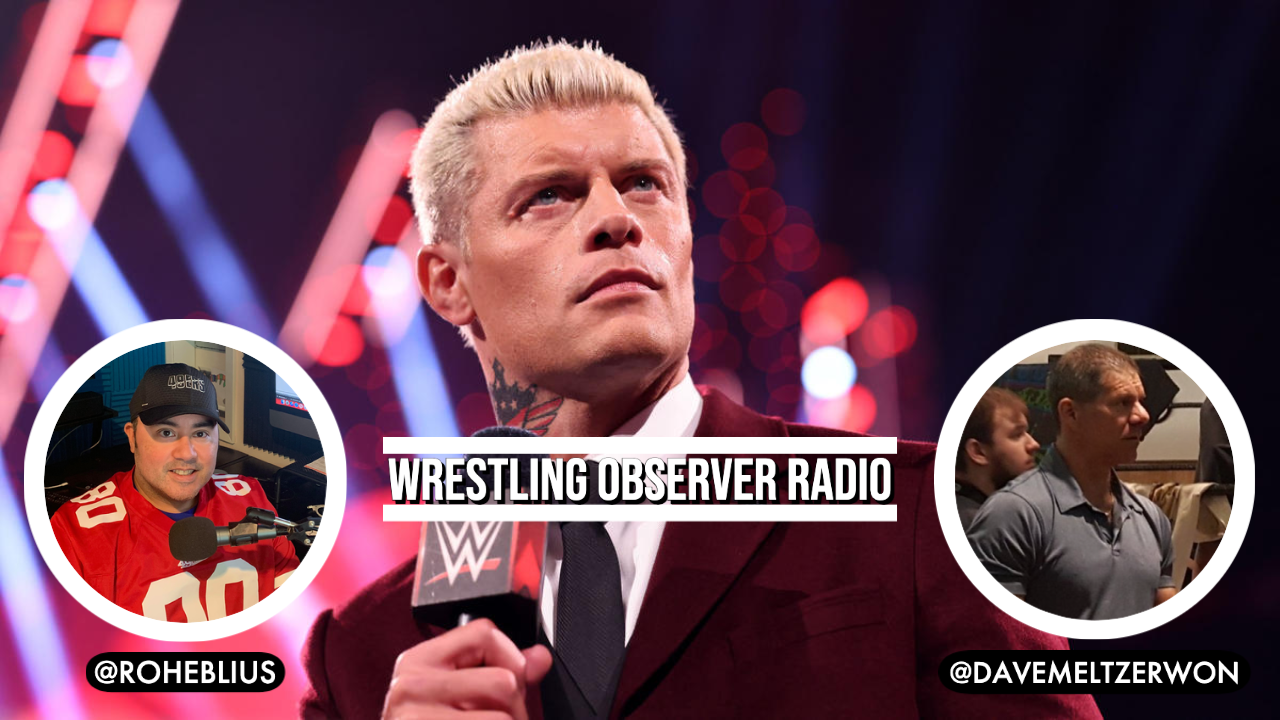 Wrestling Observer Radio: The latest on WWE WrestleMania, AEW pros and cons