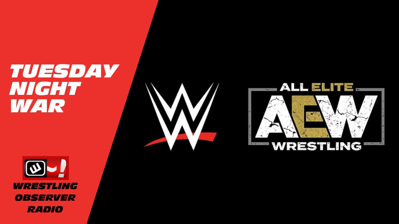WWE & AEW go head-to-head on Tuesday: Wrestling Observer Radio