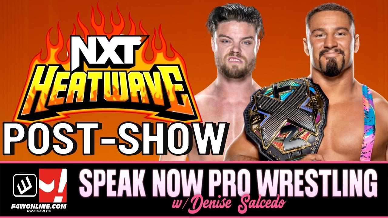 Speak Now: NXT 2.0 Heatwave review