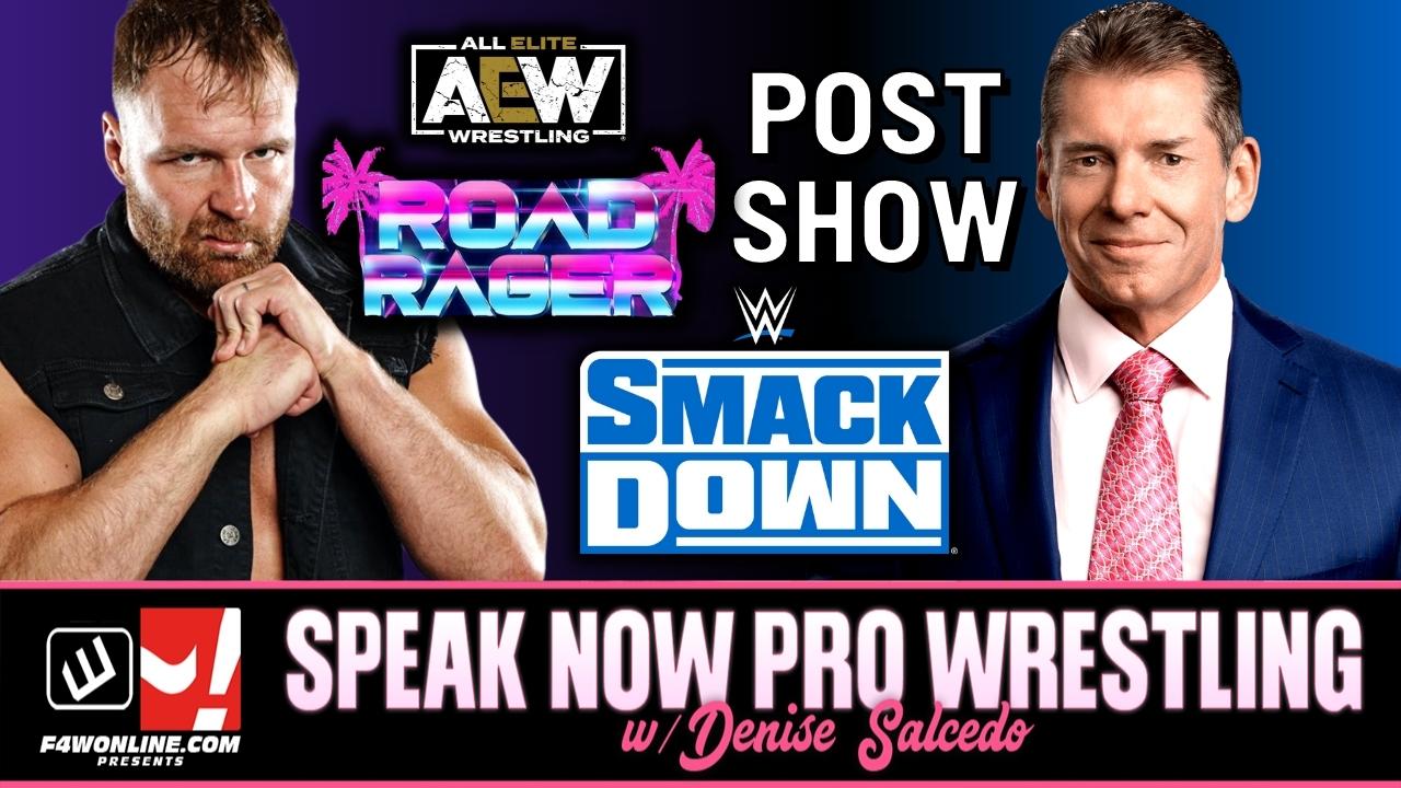 Speak Now: Vince McMahon on SmackDown, AEW Rampage Road Rager recap