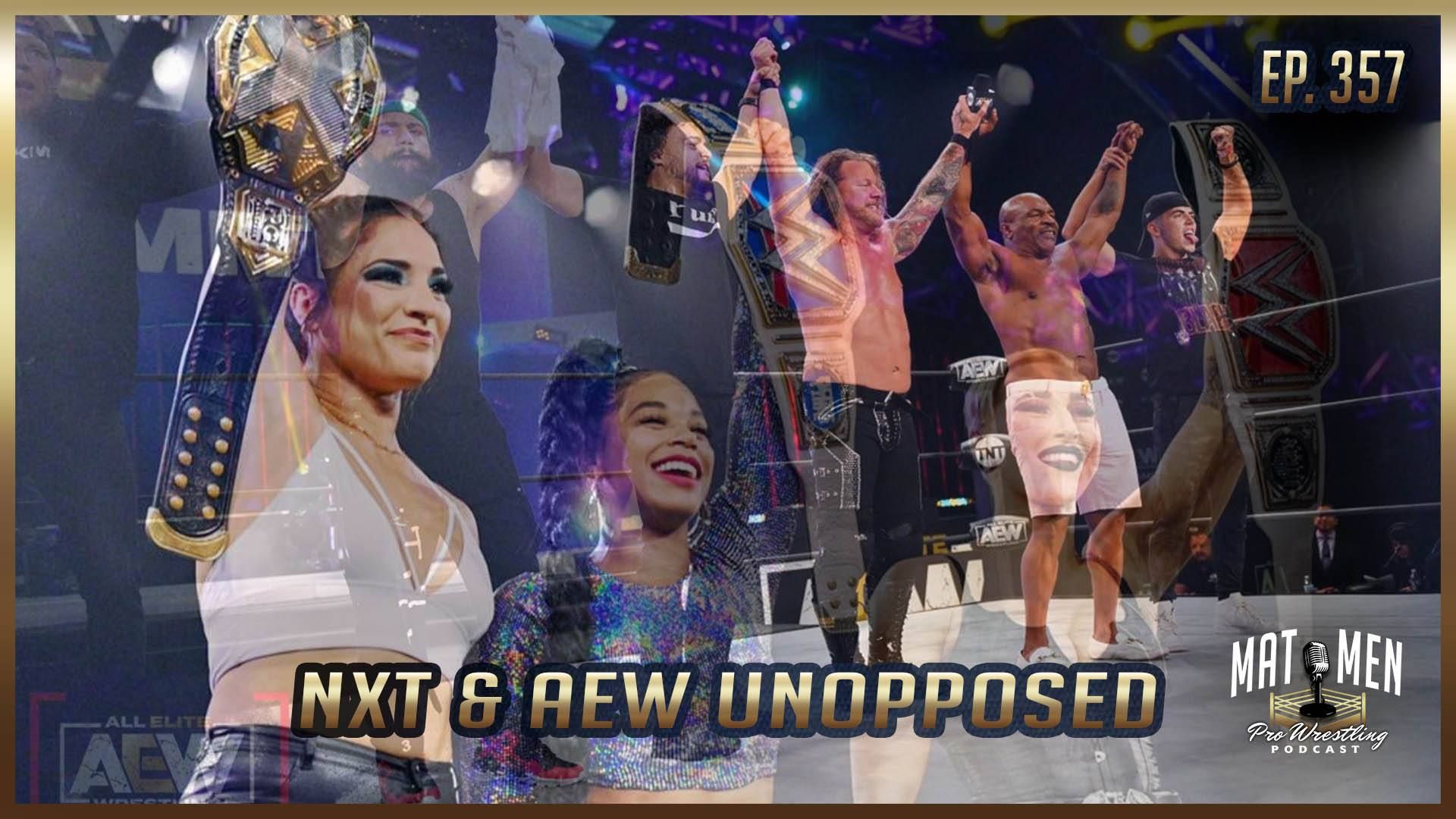 Mat Men Podcast: NXT vs. AEW unopposed
