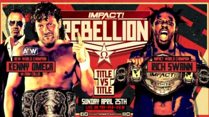 B&V&C: Bryan & Vinny & Craig review Impact Wrestling Rebellion with Omega vs. Swann!