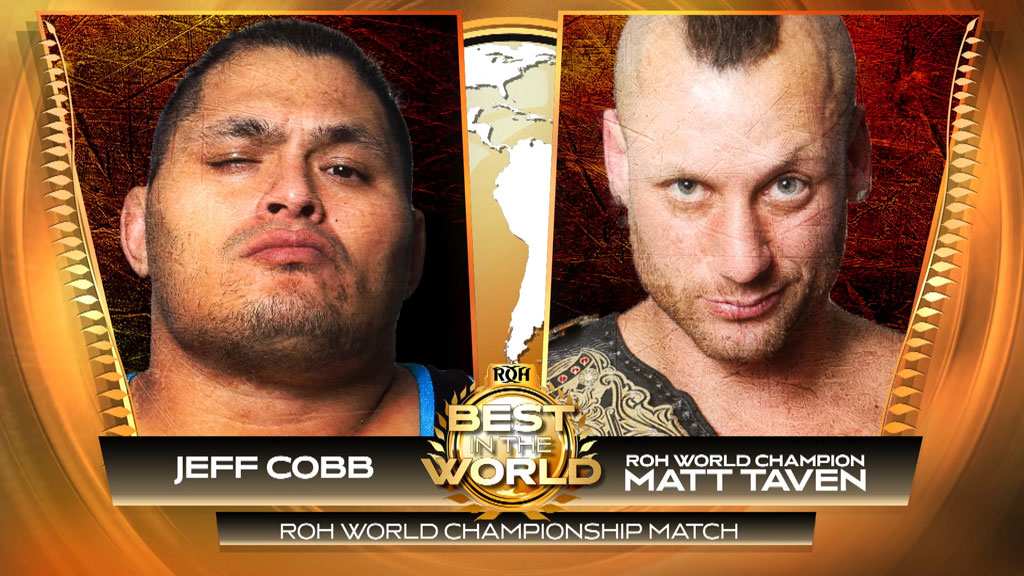 ROH Best in the World live results: Matt Taven vs. Jeff Cobb