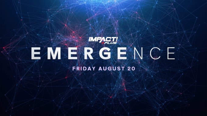 Impact Wrestling Emergence announced for Friday, August 20