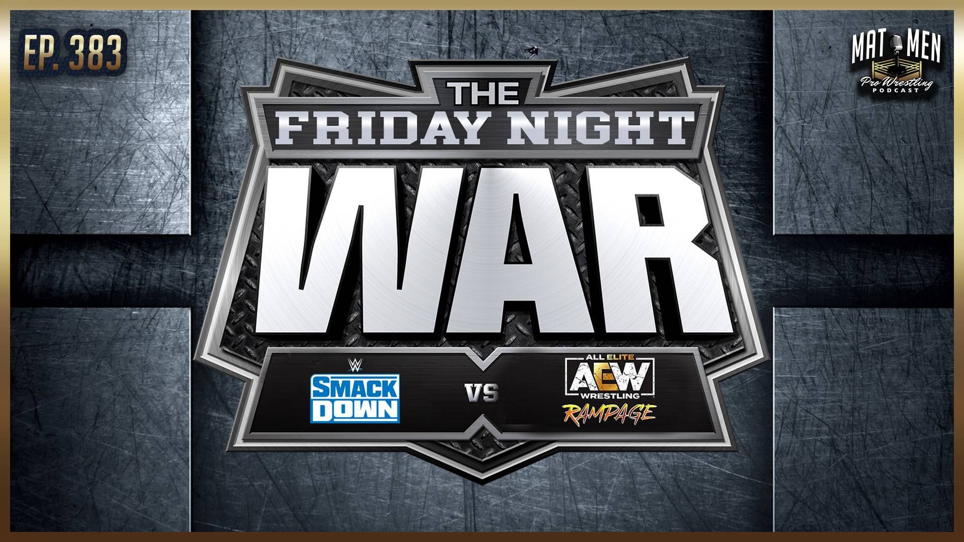 Mat Men Podcast: The Friday Night War