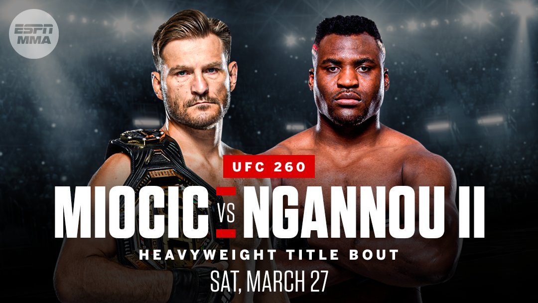 Stipe Miocic vs. Francis Ngannou II set for March’s UFC 260