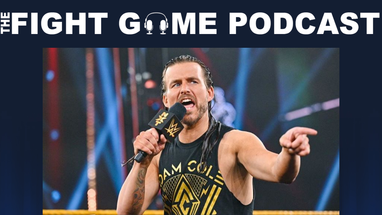 Fight Game: Adam Cole, AEW’s ceiling, Dynamite and NXT recaps