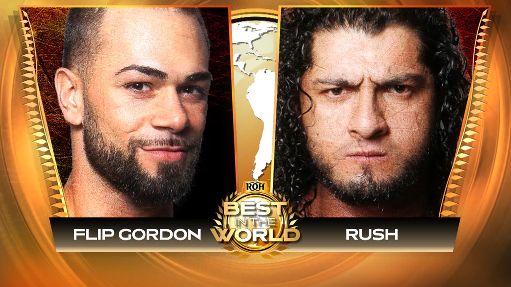 Rush vs. Flip Gordon airing on ROH Best in the World pre-show