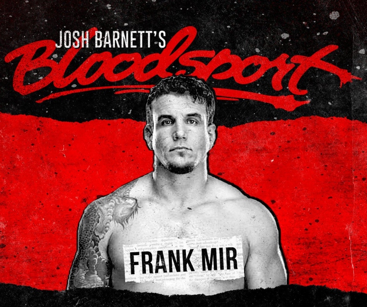 Frank Mir making pro wrestling debut at Josh Barnett’s Bloodsport