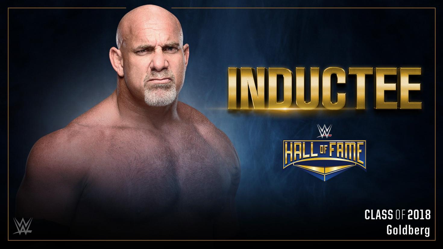 Goldberg to headline 2018 WWE Hall of Fame class