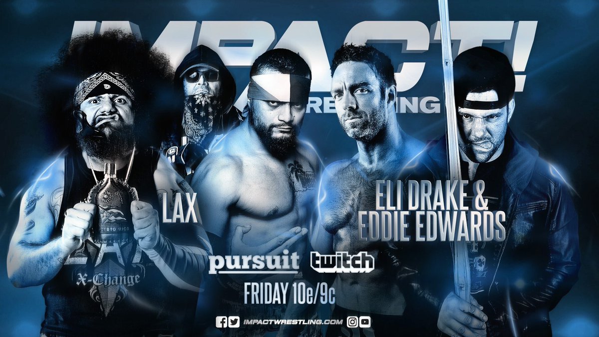Impact Wrestling results: LAX vs. Eddie Edwards & Eli Drake