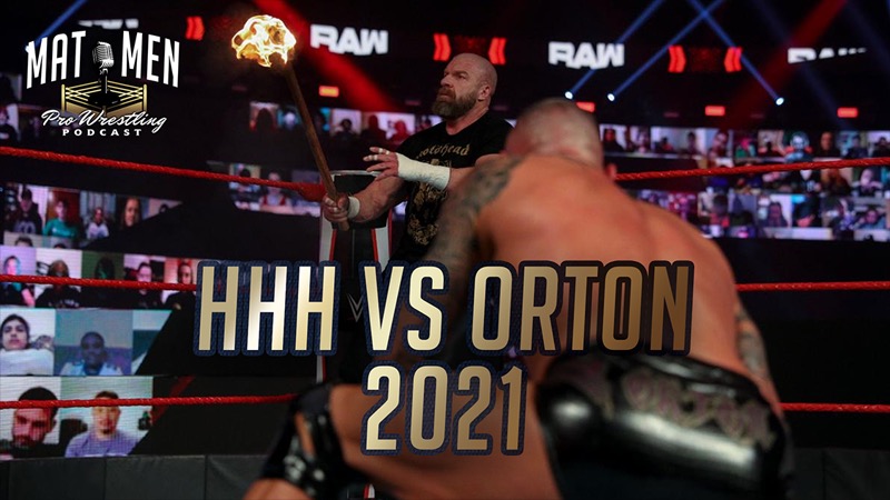 Mat Men Podcast: Triple H vs. Randy Orton in 2021?