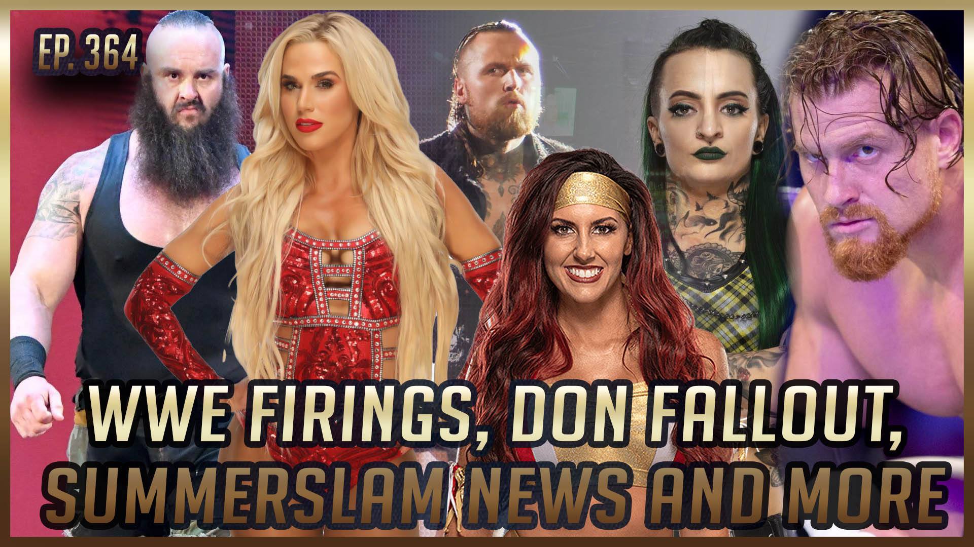 Mat Men Podcast: WWE firings, AEW DoN fallout, SummerSlam news