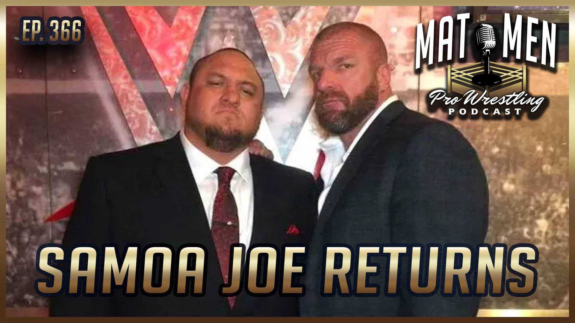 Mat Men: Samoa Joe is BACK!