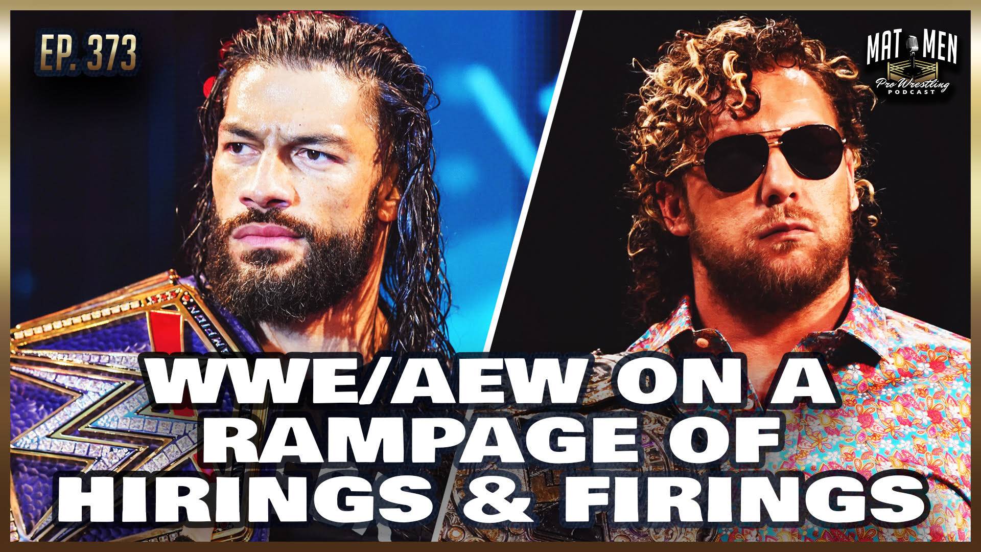 Mat Men Podcast: WWE/AEW on a ‘Rampage’ of hirings and firings