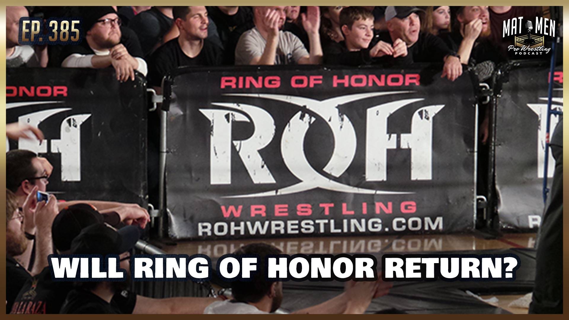 Mat Men Podcast: Will Ring of Honor return?