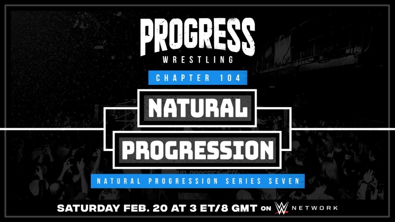 PROGRESS Chapter 104 debuting on WWE Network next Saturday