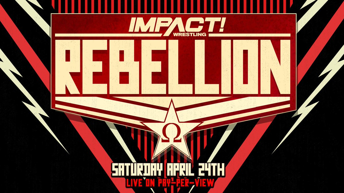 Impact Wrestling Rebellion PPV set for April