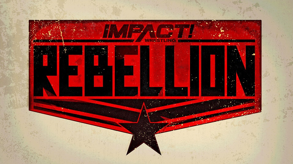 Impact Wrestling Rebellion to air as two-part TV event