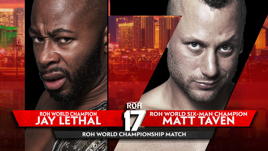 ROH 17th Anniversary PPV live results: Jay Lethal vs. Matt Taven
