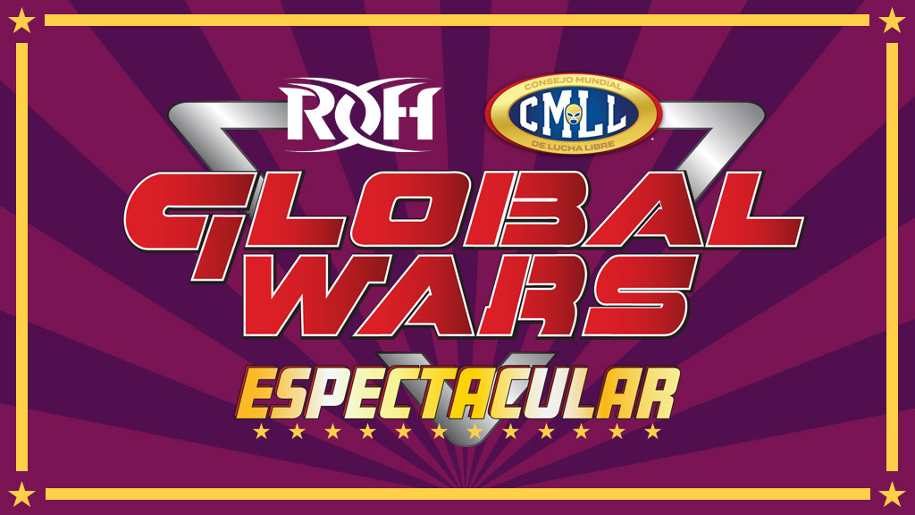 ROH announces Global Wars Espectacular tour with CMLL
