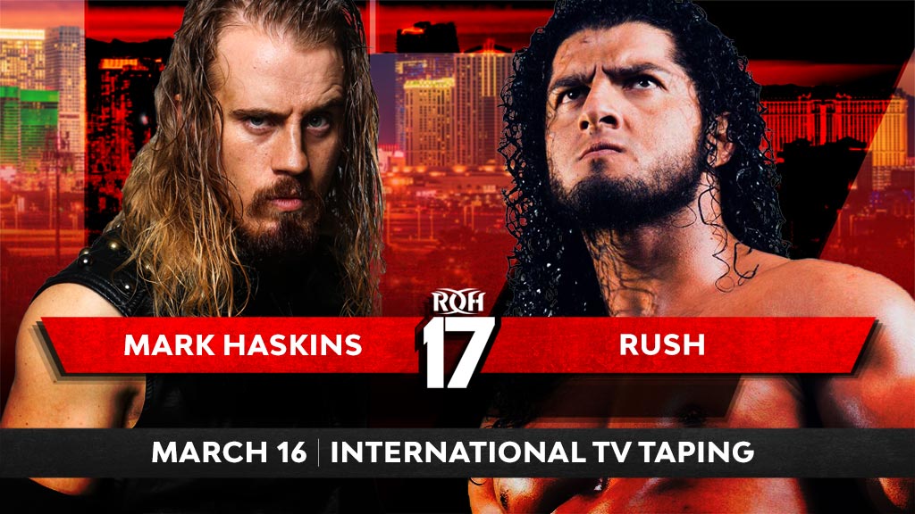 Rush vs. Haskins, Crockett Cup qualifier added to ROH TV tapings