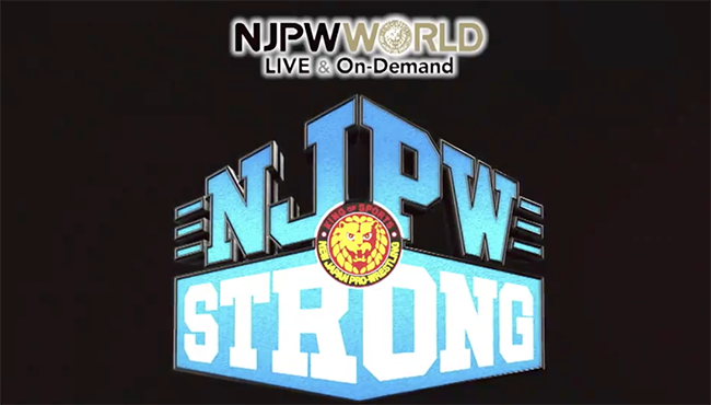 NJPW Strong series to air on New Japan World starting next month