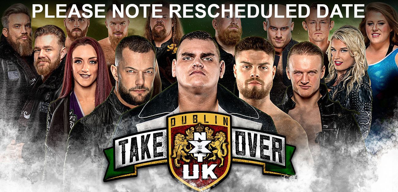 NXT UK TakeOver: Dublin postponed to October