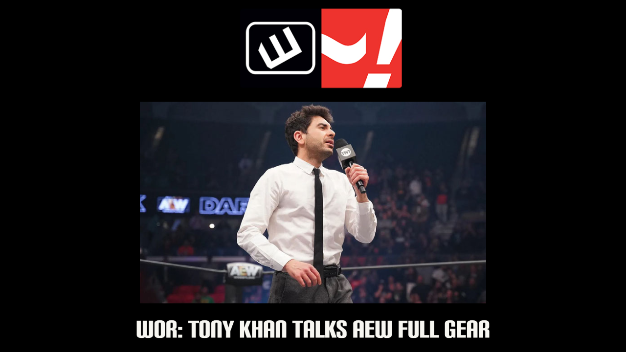 WOR: Tony Khan joins to talk about AEW Full Gear