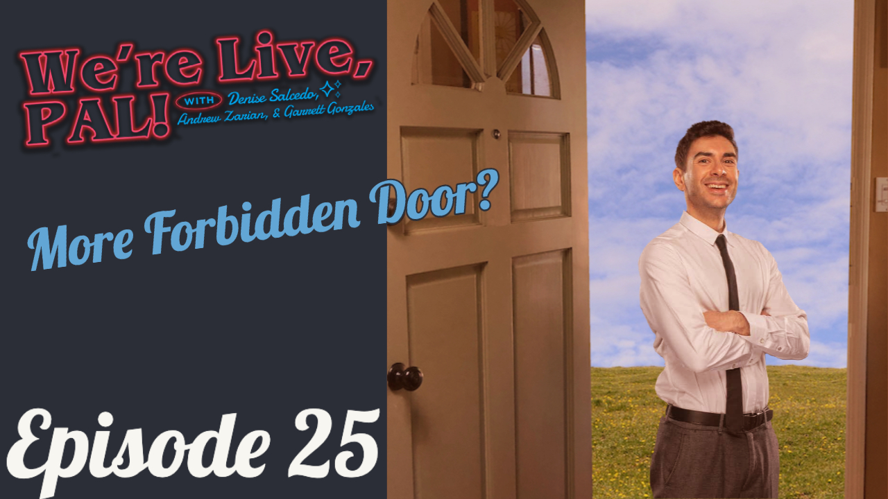 We’re Live, Pal: More forbidden door, AEW & WWE true or false, viewer questions