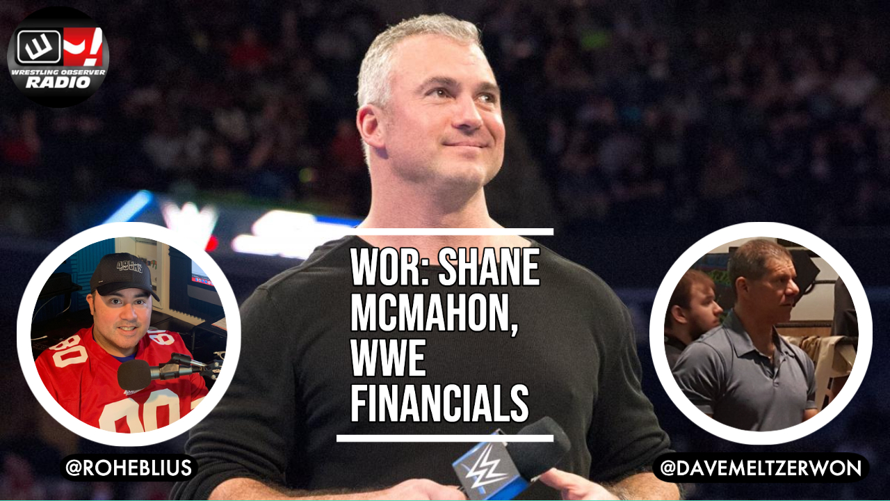 Wrestling Observer Radio: Shane McMahon, WWE financials, AEW Dynamite ratings