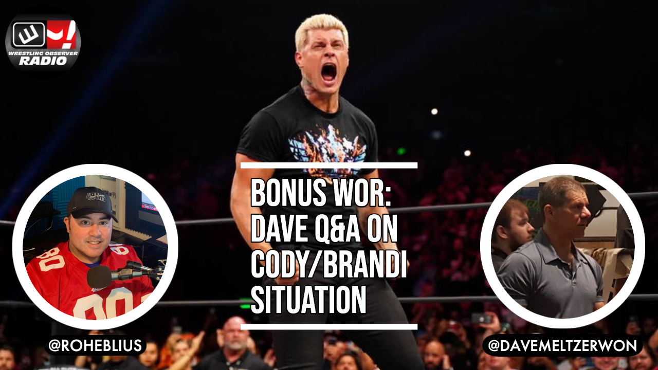 Wrestling Observer Radio: Listener questions about Cody and Brandi Rhodes