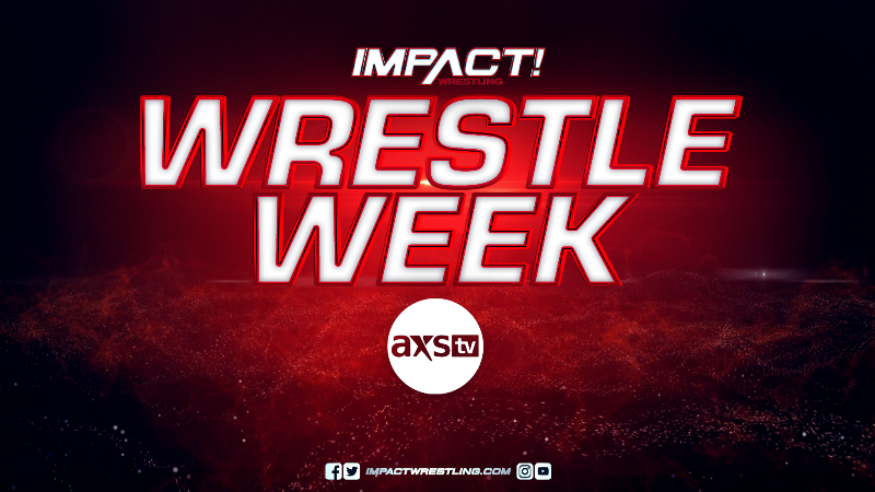 Impact, AXS TV announce ‘Wrestle Week’ as lead-in to Hard to Kill