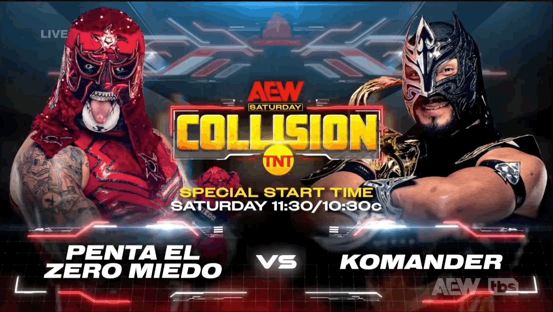 AEW Collision live results: Penta El Zero Miedo vs. Komander