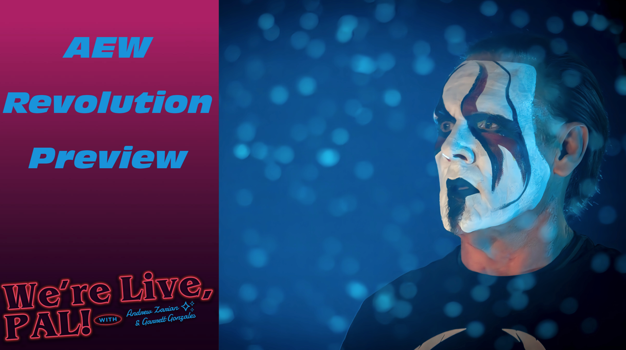 We’re Live, Pal: AEW Revolution preview