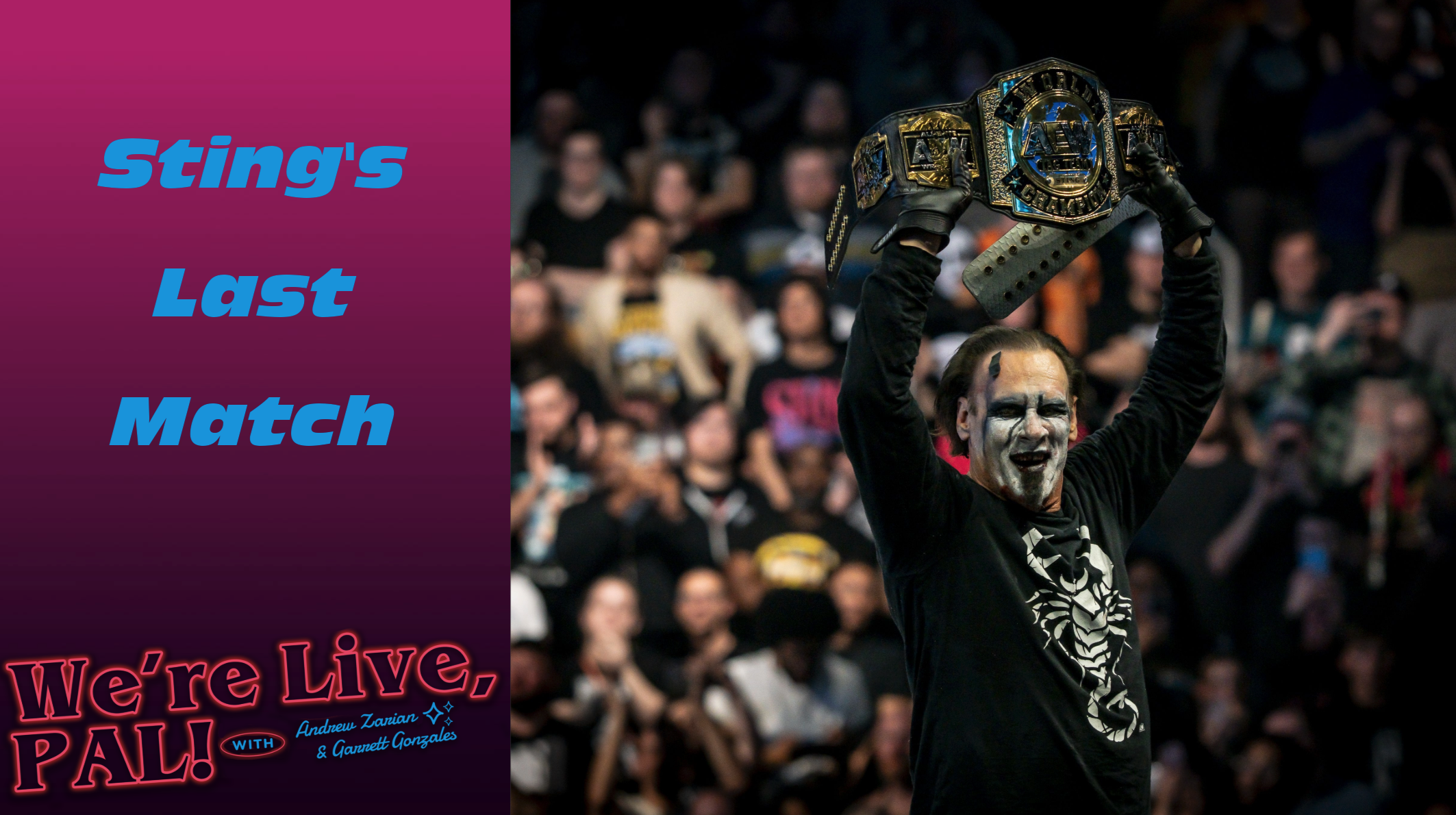 We’re Live, Pal: Sting’s perfect last match at AEW Revolution
