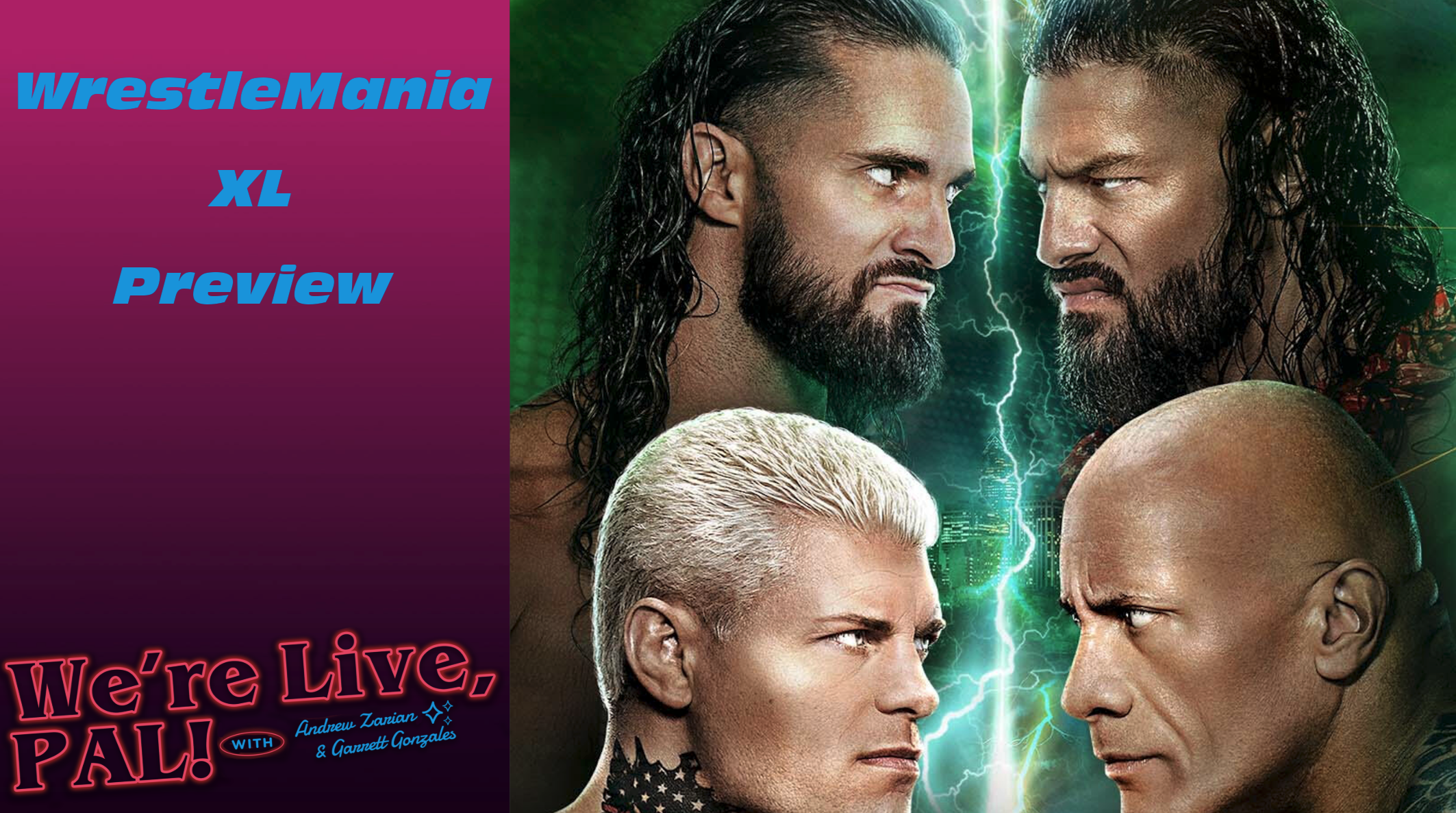 We’re Live, Pal: WWE WrestleMania 40 preview