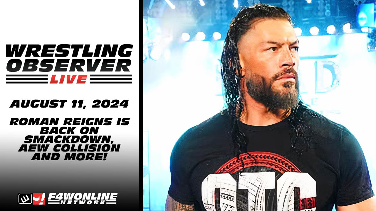 Wrestling Observer Live: Roman Reigns returns to WWE SmackDown, remembering Kevin Sullivan