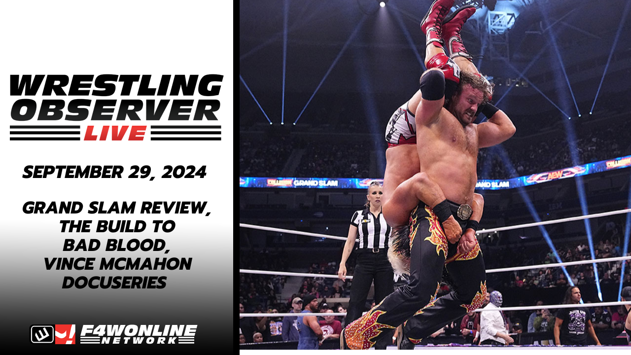 Wrestling Observer Live: AEW Grand Slam review, WWE Bad Blood preview, ‘Mr. McMahon’