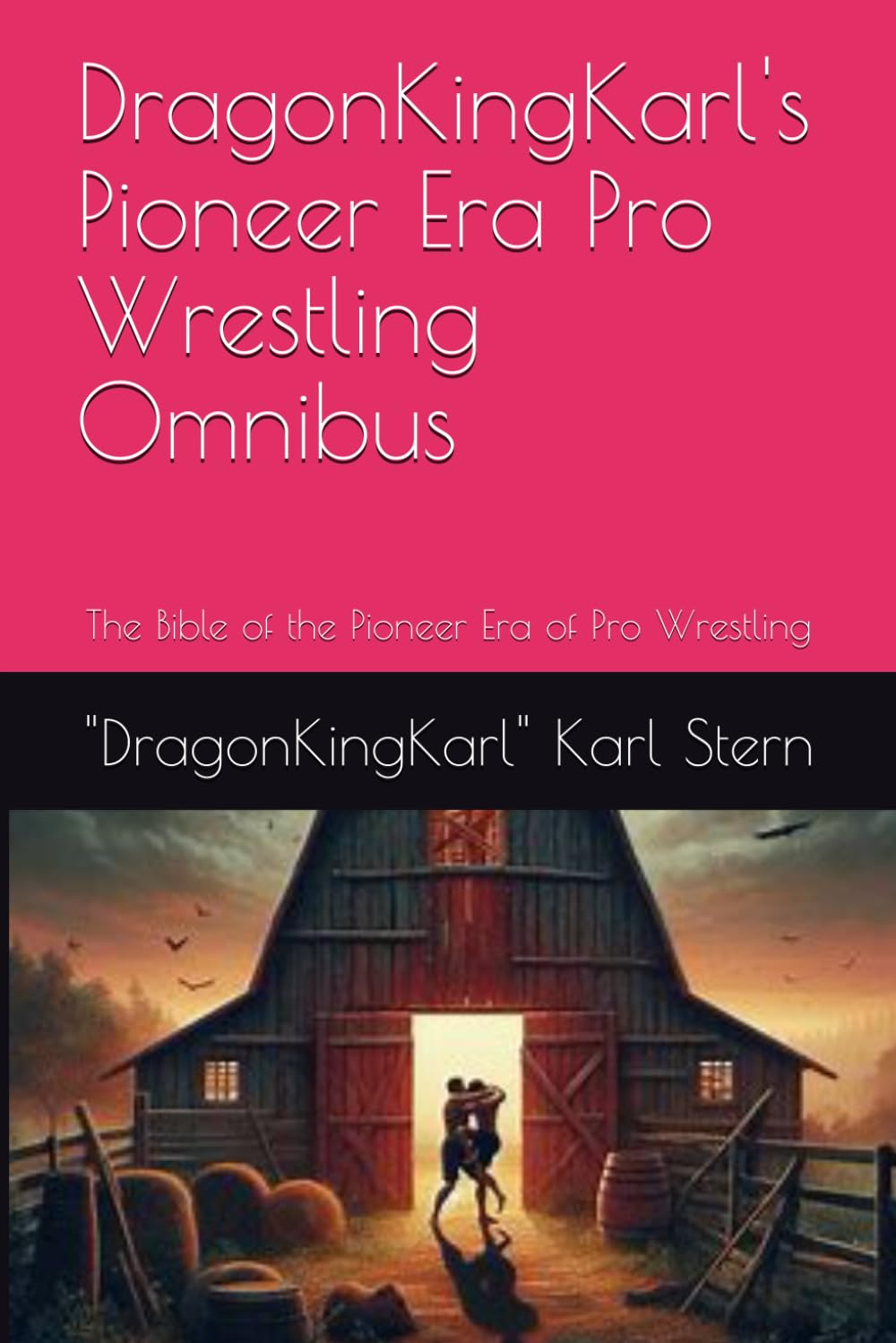DragonKingKarl Classic Wrestling Show: The bible of the pioneer era