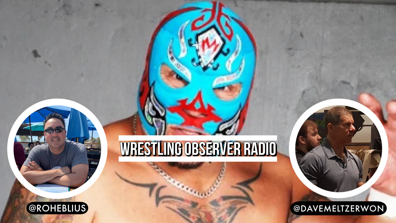 Wrestling Observer Radio: Lots of business news, the passing of Rey Misterio Sr.